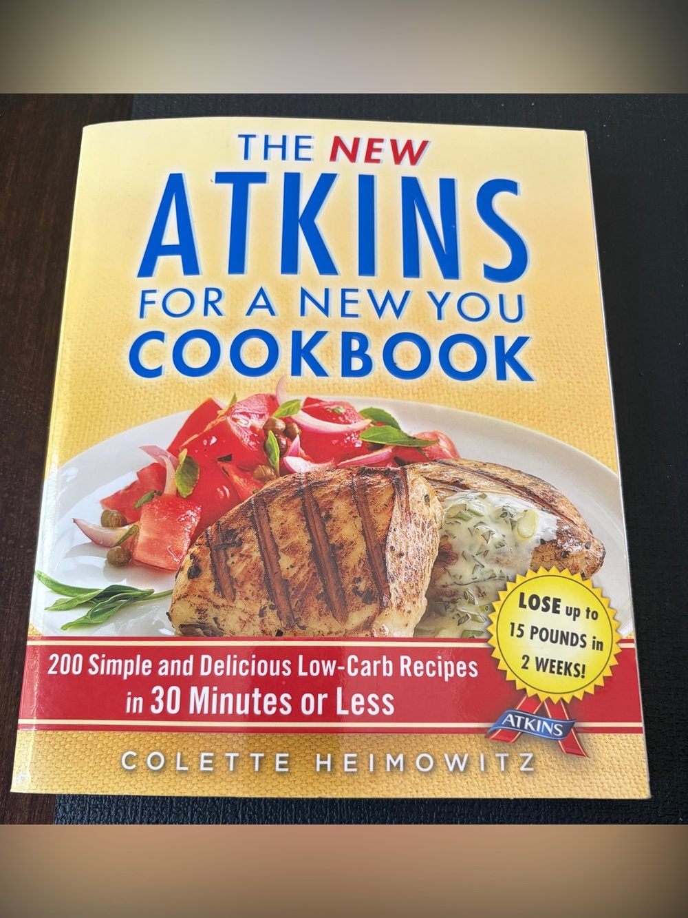 The New Atkins for a New You Cookbook - by Colette Heimowitz